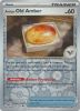 Pokemon Card - Scarlet & Violet 151 - 154/165 ANTIQUE OLD AMBER (REVERSE holo-foil) (Mint)