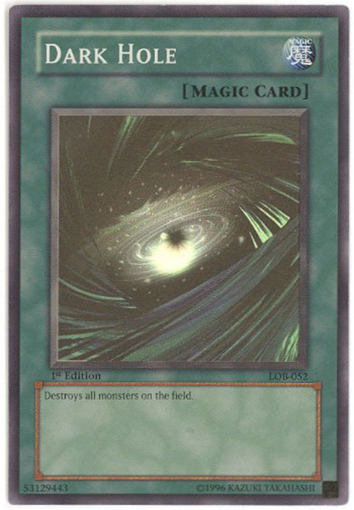 Yu-Gi-Oh Card - LOB-052 - DARK HOLE (super rare holo) *1st Edition*:  Sell2BBNovelties.com: Sell TY Beanie Babies, Action Figures, Barbies, Cards  & Toys selling online