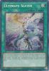Yu-Gi-Oh Card - POTE-EN067 - ULTIMATE SLAYER (secret rare holo) (Mint)
