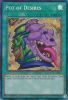 Yu-Gi-Oh Card - RA01-EN056 - POT OF DESIRES  (prismatic collectors rare holo) (Mint)